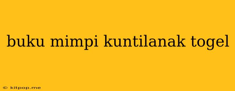 Buku Mimpi Kuntilanak Togel