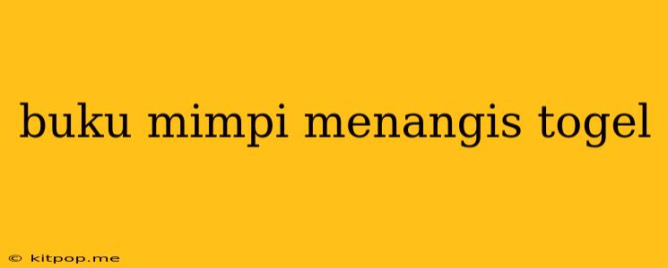 Buku Mimpi Menangis Togel