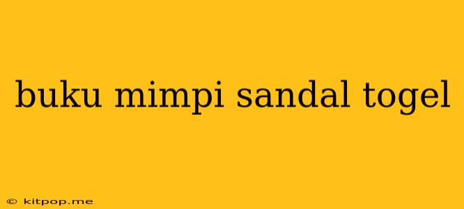 Buku Mimpi Sandal Togel