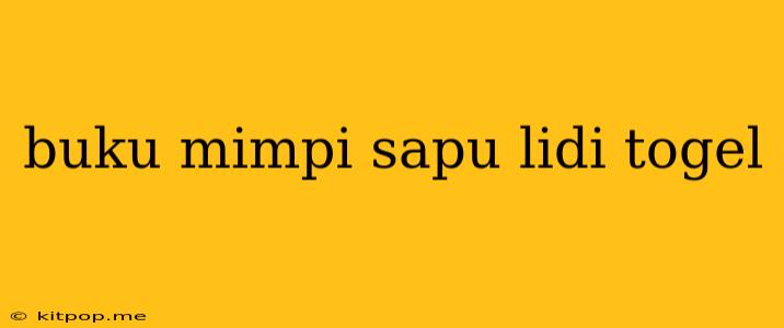 Buku Mimpi Sapu Lidi Togel