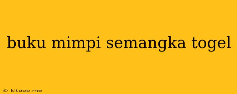 Buku Mimpi Semangka Togel