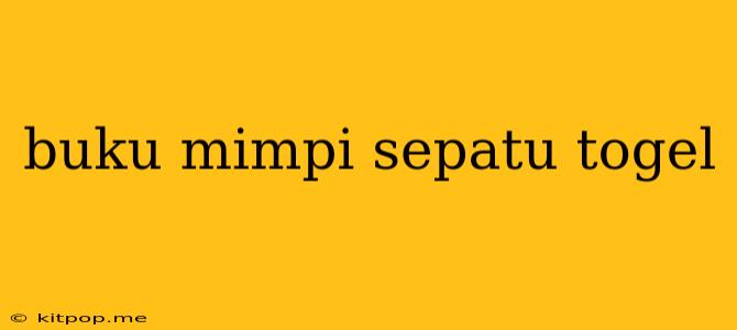 Buku Mimpi Sepatu Togel