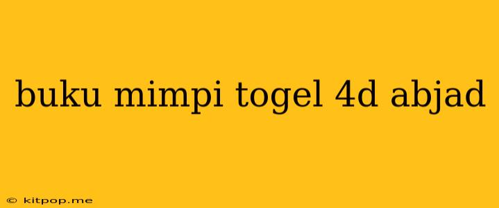 Buku Mimpi Togel 4d Abjad