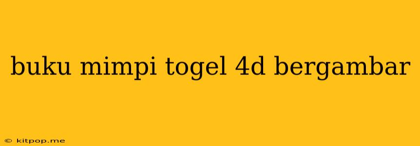 Buku Mimpi Togel 4d Bergambar