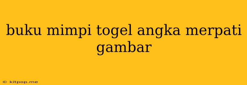 Buku Mimpi Togel Angka Merpati Gambar