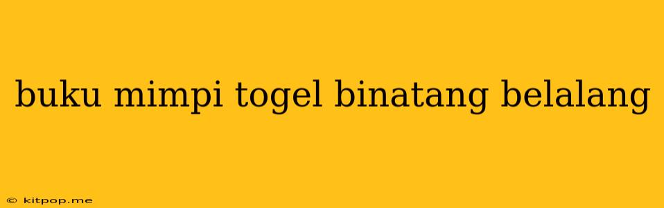 Buku Mimpi Togel Binatang Belalang