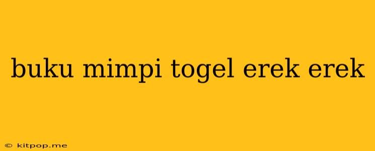 Buku Mimpi Togel Erek Erek