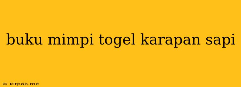 Buku Mimpi Togel Karapan Sapi