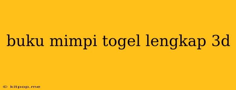 Buku Mimpi Togel Lengkap 3d