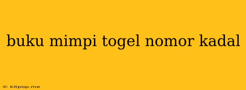 Buku Mimpi Togel Nomor Kadal