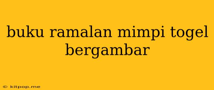 Buku Ramalan Mimpi Togel Bergambar