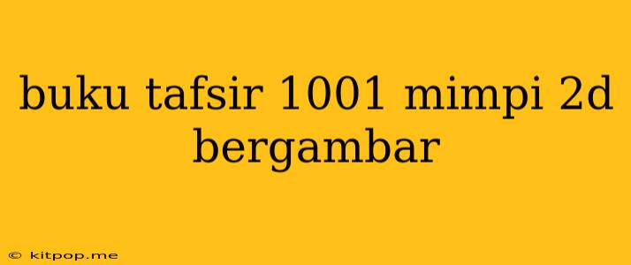 Buku Tafsir 1001 Mimpi 2d Bergambar