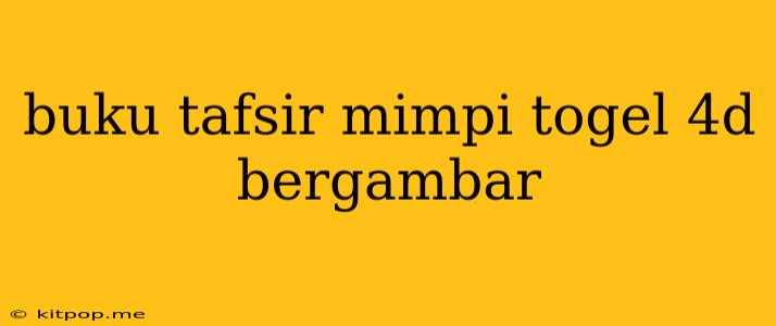 Buku Tafsir Mimpi Togel 4d Bergambar