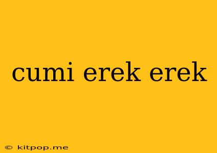 Cumi Erek Erek