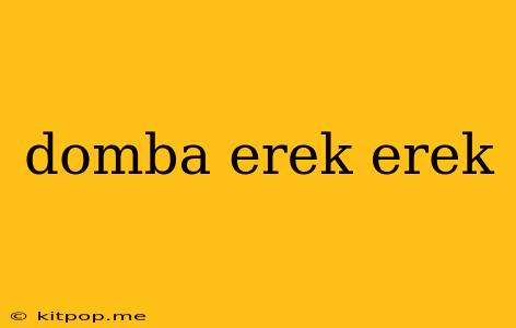 Domba Erek Erek