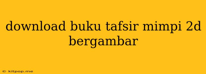 Download Buku Tafsir Mimpi 2d Bergambar