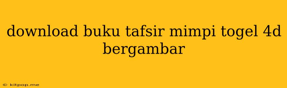 Download Buku Tafsir Mimpi Togel 4d Bergambar