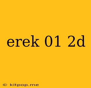 Erek 01 2d