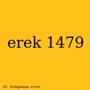 Erek 1479