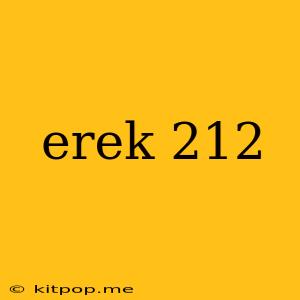 Erek 212