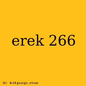 Erek 266