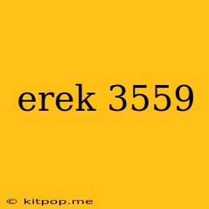 Erek 3559