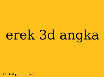 Erek 3d Angka