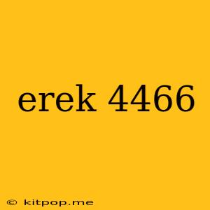 Erek 4466