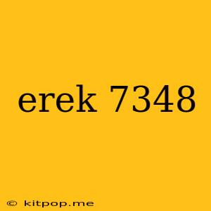 Erek 7348