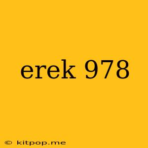 Erek 978