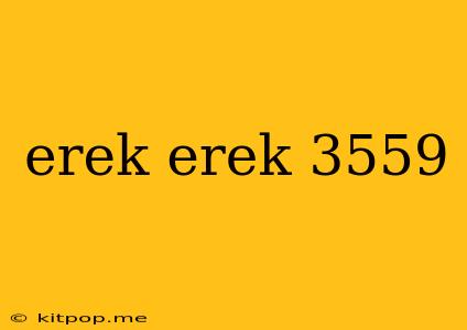 Erek Erek 3559