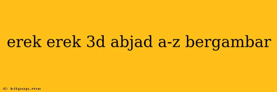 Erek Erek 3d Abjad A-z Bergambar