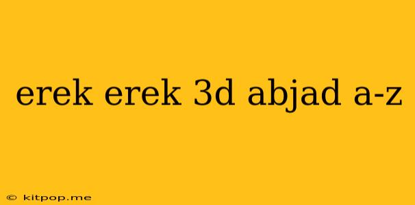 Erek Erek 3d Abjad A-z