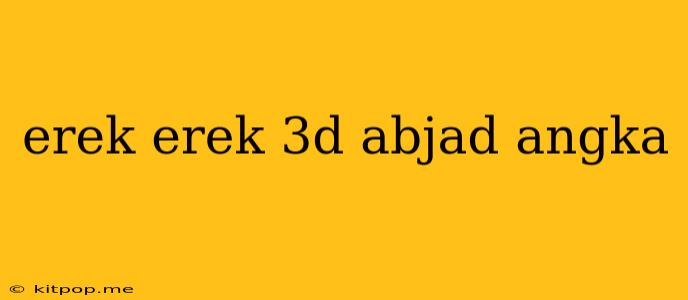 Erek Erek 3d Abjad Angka