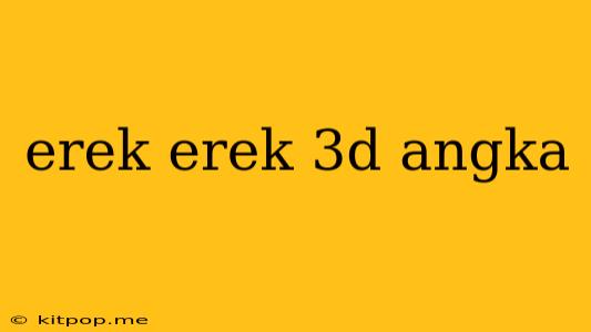 Erek Erek 3d Angka