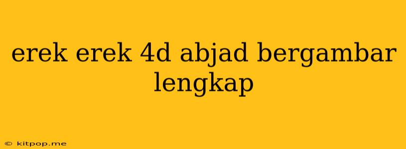 Erek Erek 4d Abjad Bergambar Lengkap