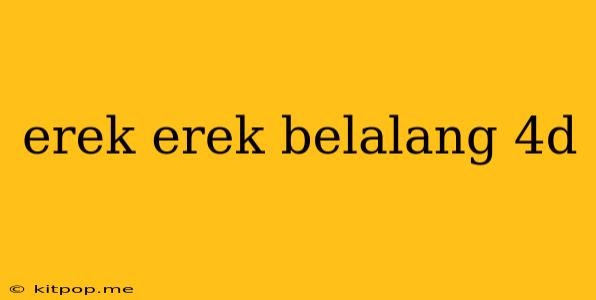 Erek Erek Belalang 4d