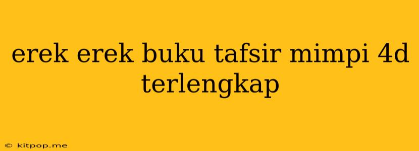 Erek Erek Buku Tafsir Mimpi 4d Terlengkap