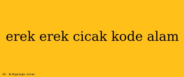 Erek Erek Cicak Kode Alam