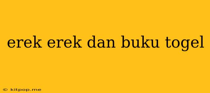 Erek Erek Dan Buku Togel