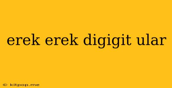 Erek Erek Digigit Ular