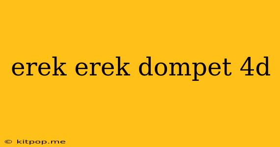 Erek Erek Dompet 4d