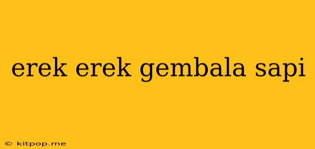 Erek Erek Gembala Sapi