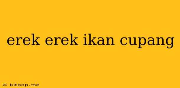 Erek Erek Ikan Cupang