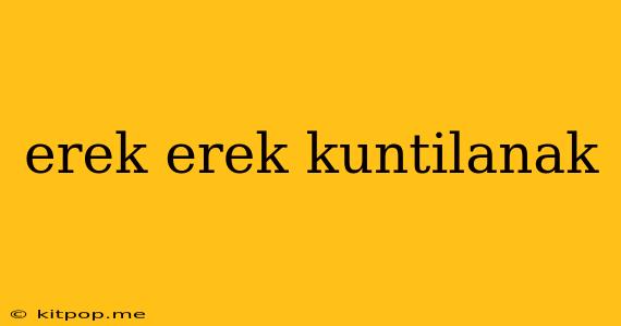 Erek Erek Kuntilanak