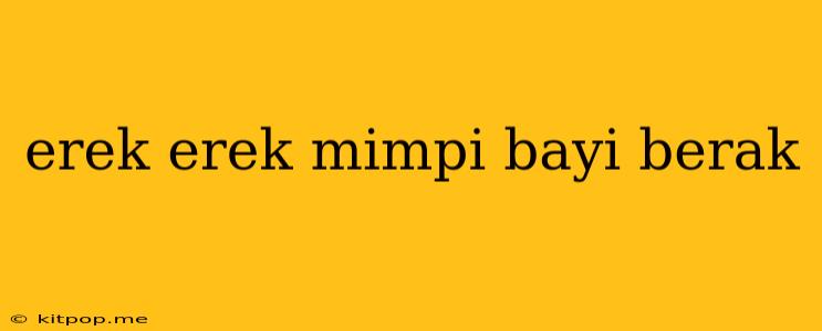 Erek Erek Mimpi Bayi Berak