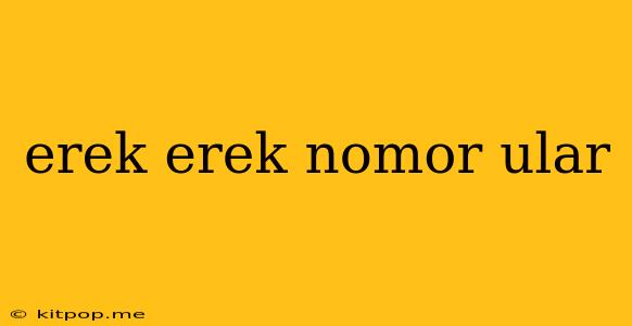 Erek Erek Nomor Ular