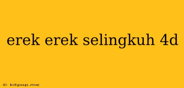 Erek Erek Selingkuh 4d