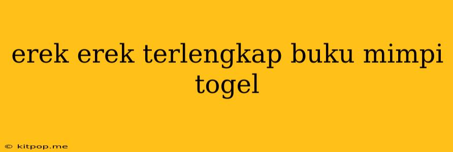 Erek Erek Terlengkap Buku Mimpi Togel