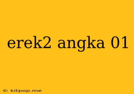 Erek2 Angka 01